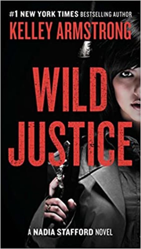 Book cover for "Wild Justice" by Kelley Armstrong