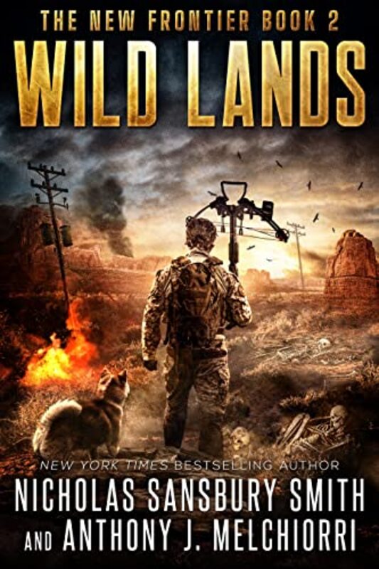Book cover for "Wild Lands" by Nicholas Sansbury Smith