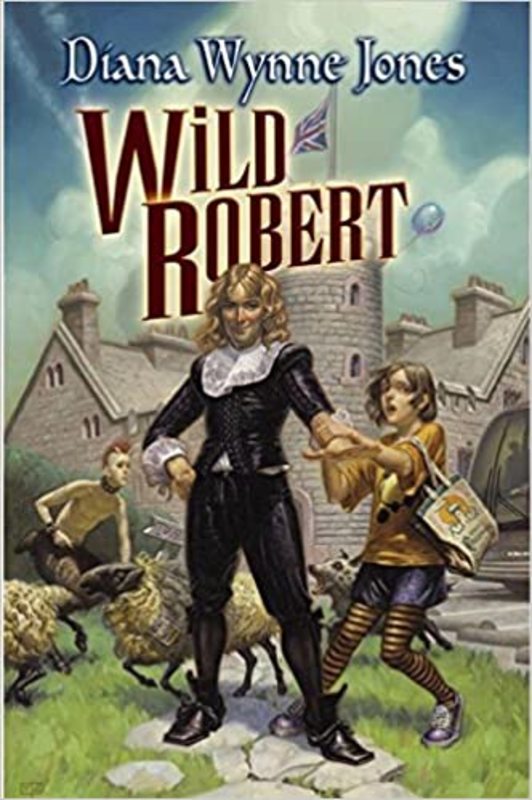 Book cover for "Wild Robert" by Diana Wynne Jones