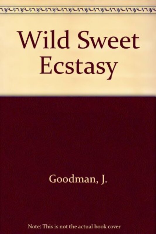 Book cover for "Wild Sweet Ecstasy / Only My Love" by Jo Goodman