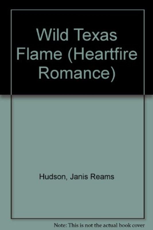 Book cover for "Wild Texas Flame" by Janis Reams Hudson