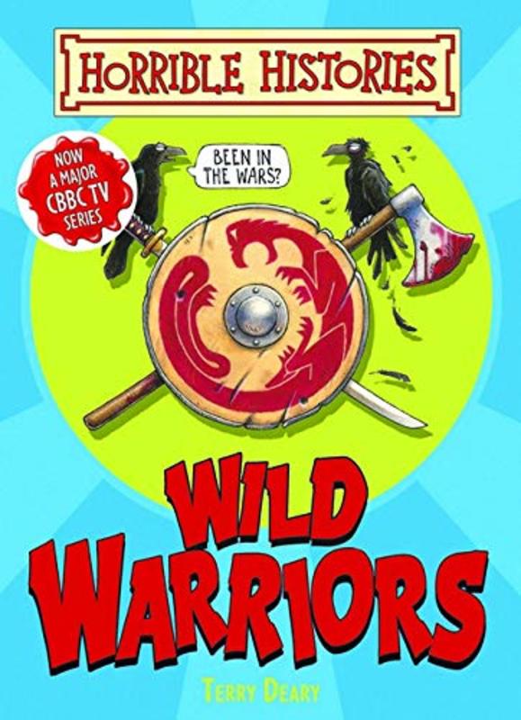 Book cover for "Wild Warriors" by Terry Deary
