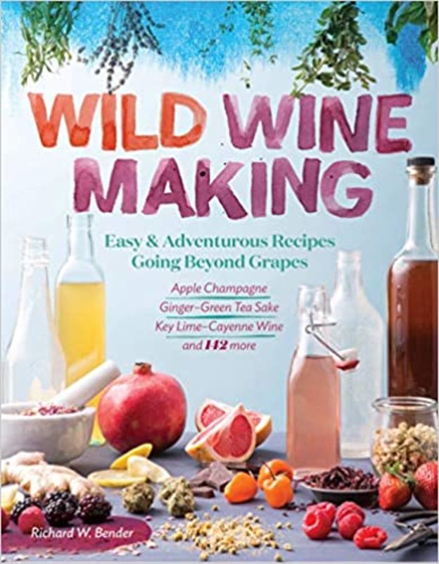 Book cover for "Wild Winemaking" by Richard W. Bender