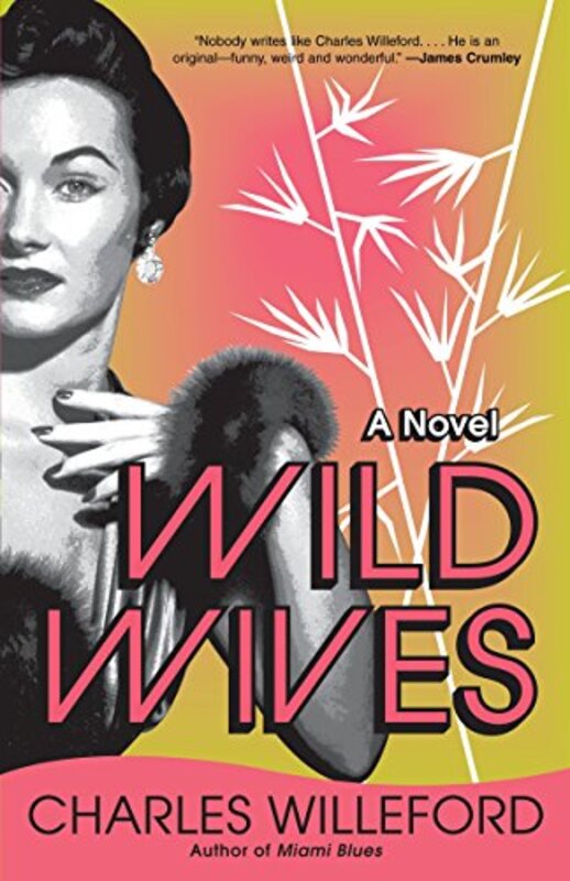 Book cover for "Wild Wives" by Charles Willeford