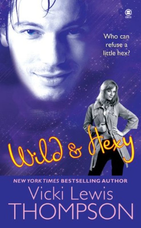 Book cover for "Wild and Hexy" by Vicki Lewis Thompson