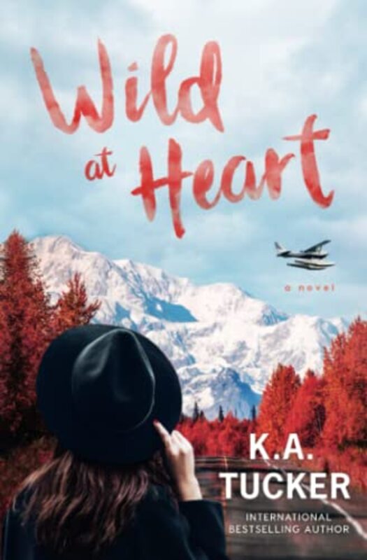 Book cover for "Wild at Heart" by KA Tucker