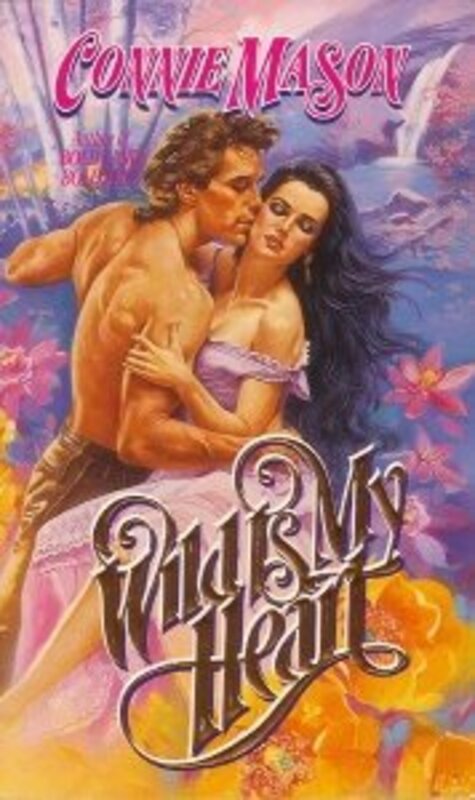 Book cover for "Wild is My Heart" by Connie Mason