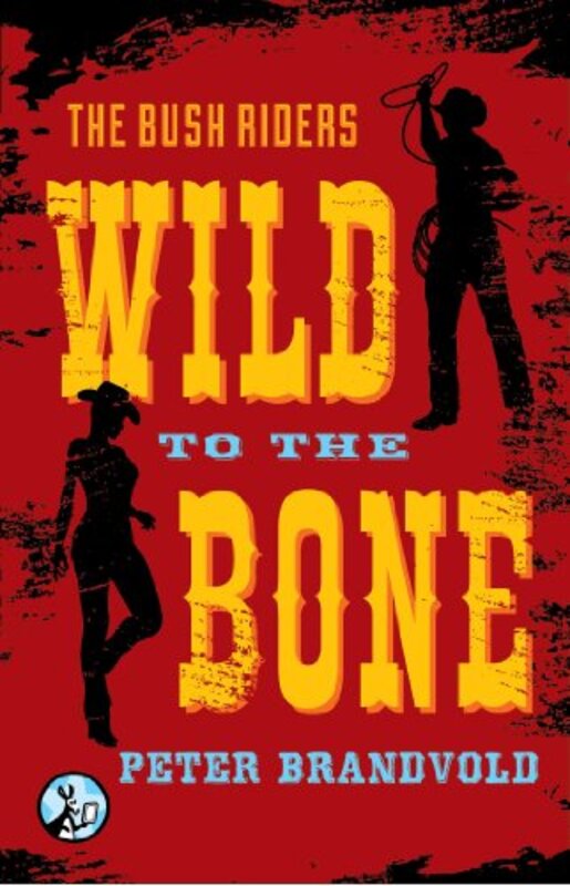 Book cover for "Wild to the Bone" by Peter Brandvold