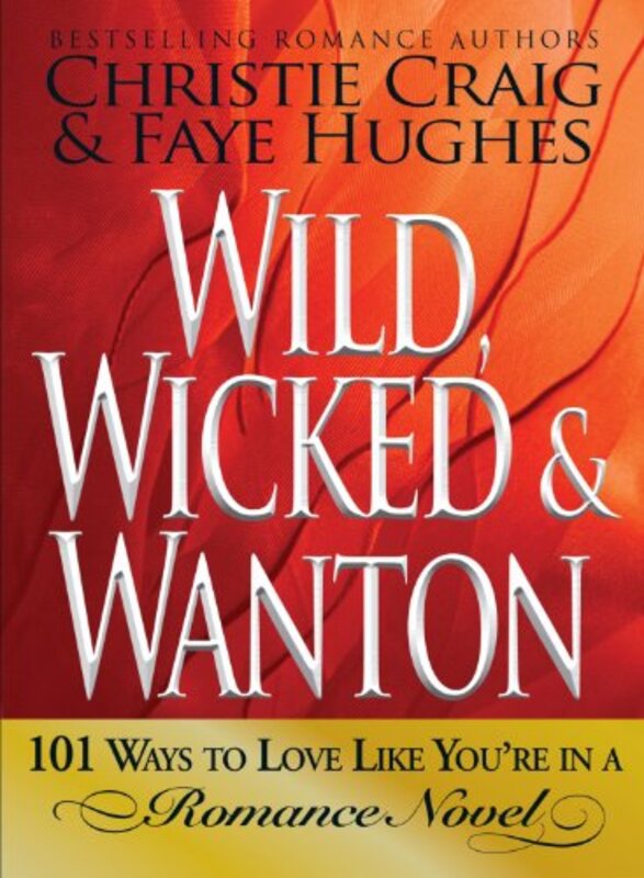 Book cover for "Wild, Wicked and Wanton" by Christie Craig