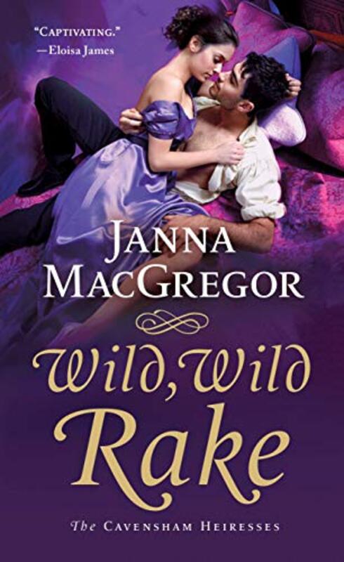 Book cover for "Wild, Wild Rake" by Janna MacGregor