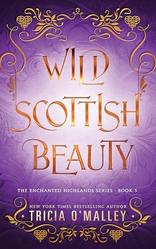 Book cover for "Wild Scottish Beauty" by Tricia O'Malley