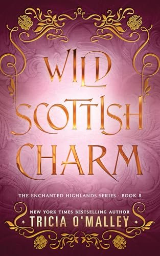 Book cover for "Wild Scottish Charm" by Tricia O'Malley