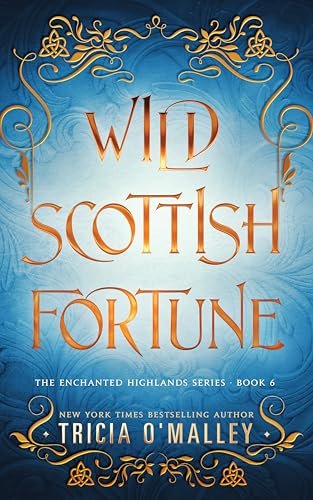 Book cover for "Wild Scottish Fortune" by Tricia O'Malley
