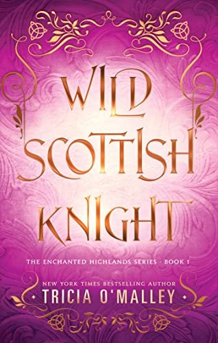 Book cover for "Wild Scottish Knight" by Tricia O'Malley