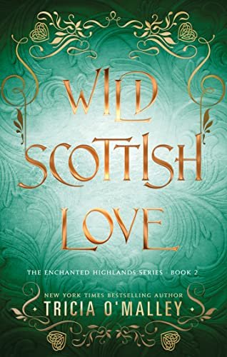 Book cover for "Wild Scottish Love" by Tricia O'Malley