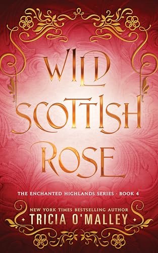Book cover for "Wild Scottish Rose" by Tricia O'Malley
