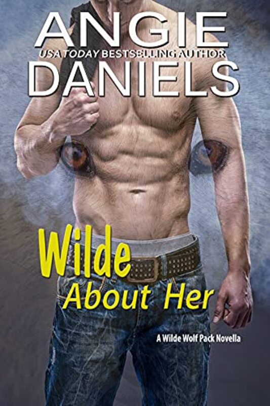Book cover for "Wilde About Her" by Angie Daniels