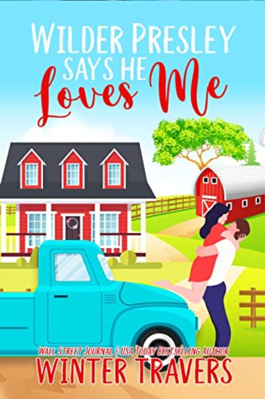 Book cover for "Wilder Presley Says He Loves Me" by Winter Travers