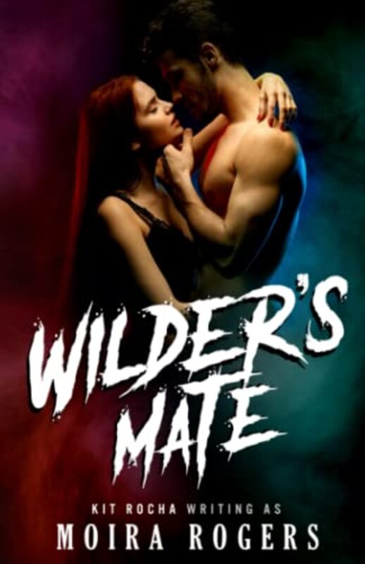 Book cover for "Wilder's Mate" by Kit Rocha