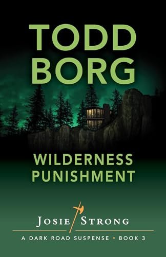 Book cover for "Wilderness Punishment" by Todd Borg