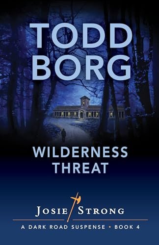 Book cover for "Wilderness Threat" by Todd Borg