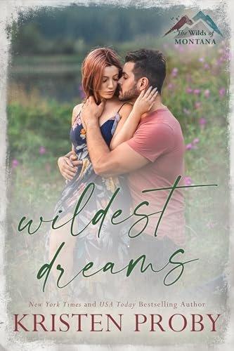 Book cover for "Wildest Dreams" by Kristen Proby