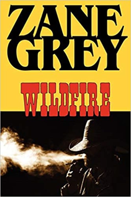 Book cover for "Wildfire" by Zane Grey