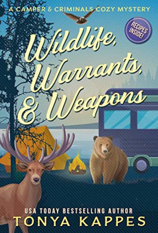 Book cover for "Wildlife, Warrants, and Weapons" by Tonya Kappes
