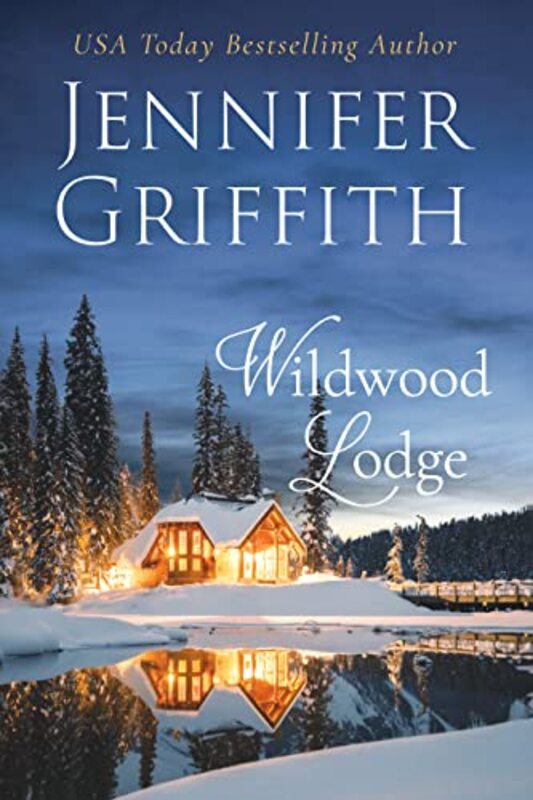 Book cover for "Wildwood Lodge" by Jennifer Griffith