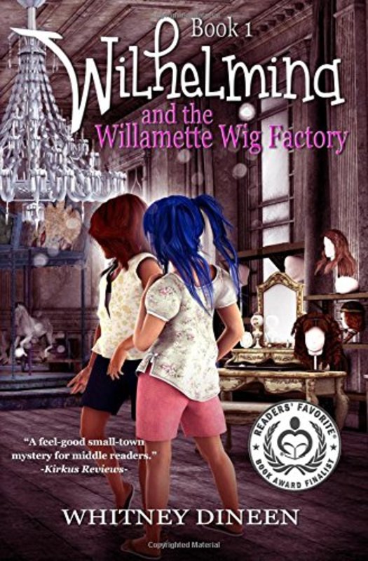 Book cover for "Wilhelmina and the Willamette Wig Factory" by Whitney Dineen