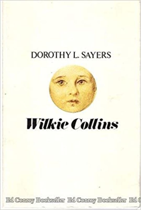 Book cover for "Wilkie Collins a Critical and Biographical Study" by Dorothy L. Sayers