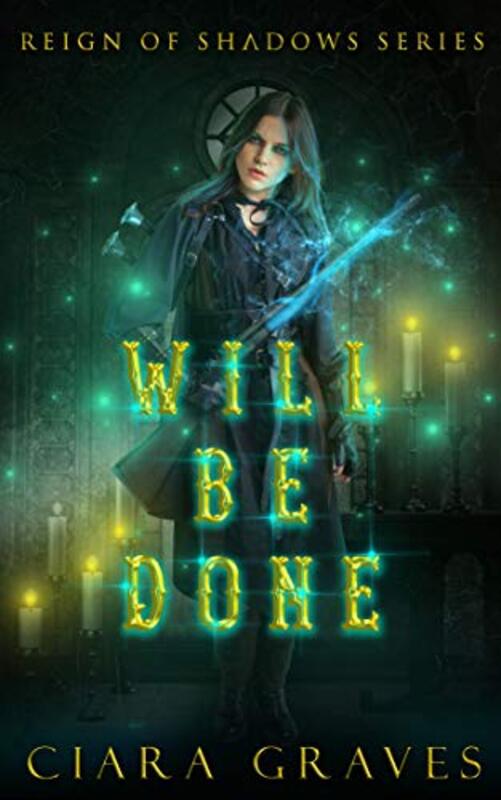 Book cover for "Will Be Done" by Ciara Graves