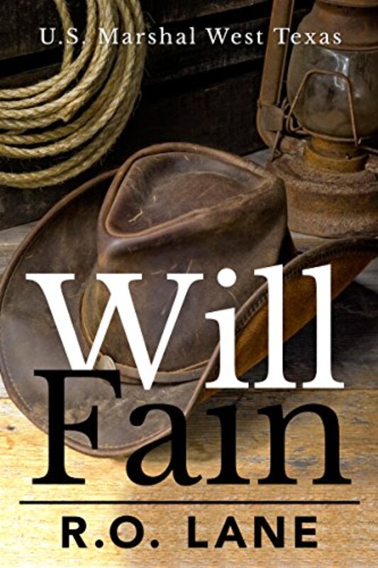 Book cover for "Will Fain, U. S. Marshal" by RO Lane