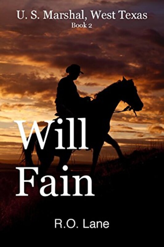 Book cover for "Will Fain, U.S. Marshal, Book 2" by RO Lane