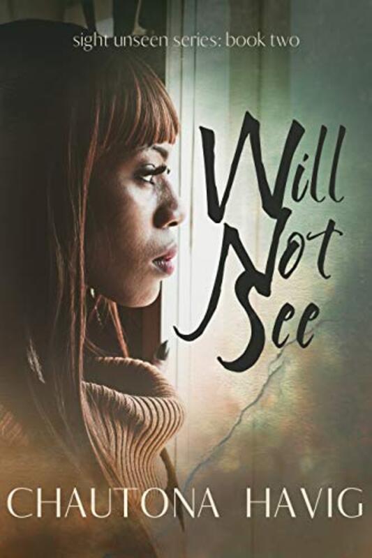 Book cover for "Will Not See" by Chautona Havig