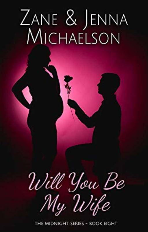 Book cover for "Will You Be My Wife?" by Zane Michaelson