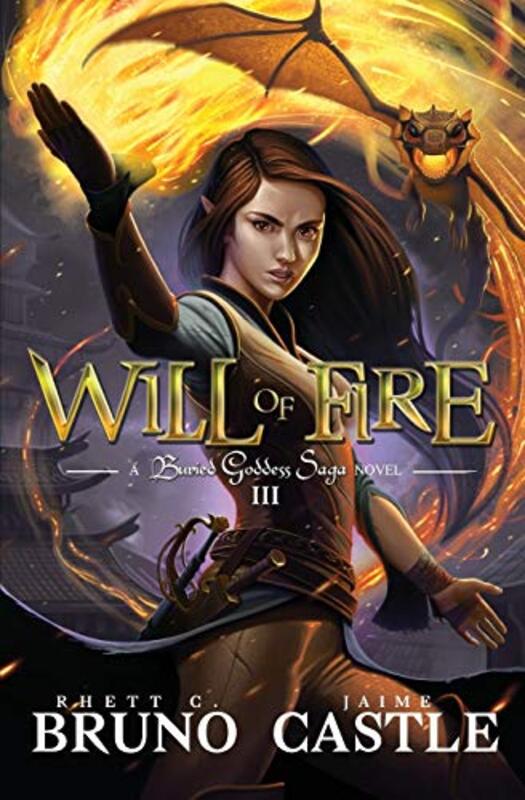 Book cover for "Will of Fire" by Rhett C Bruno