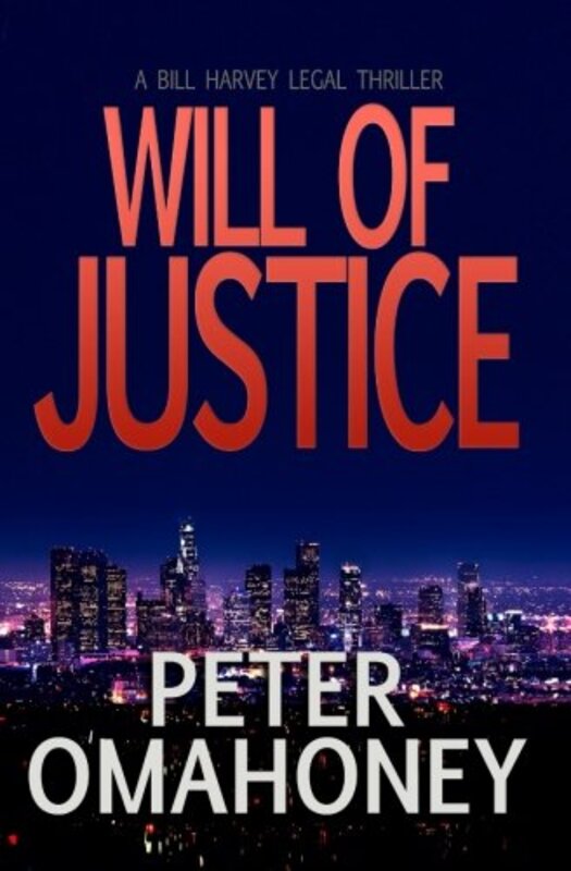 Book cover for "Will of Justice" by Peter O'Mahoney