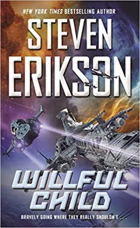 Book cover for "Willful Child" by Steven Erikson