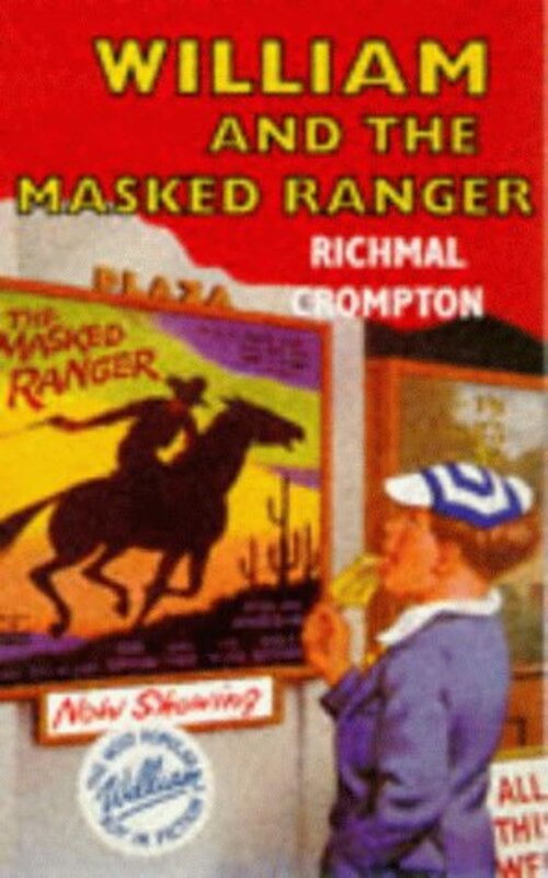 Book cover for "William And The Masked Ranger" by Richmal Crompton