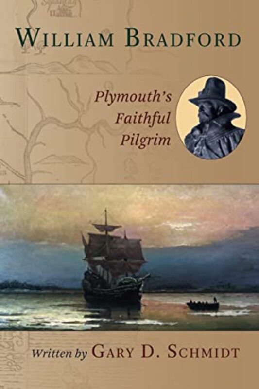 Book cover for "William Bradford" by Gary D Schmidt