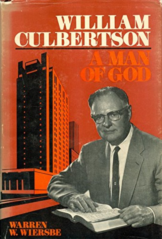 Book cover for "William Culbertson: A man of God," by Warren W Wiersbe