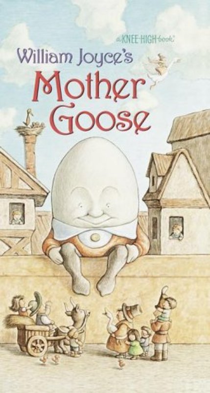 Book cover for "William Joyce’s Mother Goose" by William Joyce