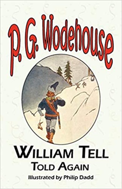 Book cover for "William Tell Told Again" by PG Wodehouse