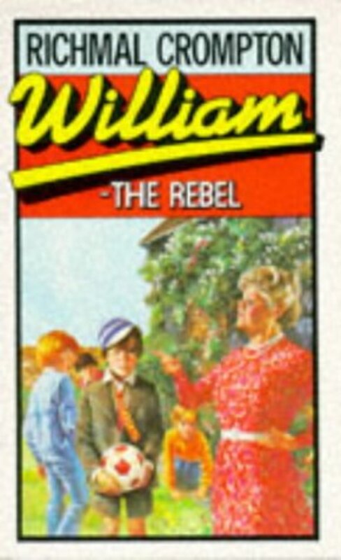 Book cover for "William The Rebel" by Richmal Crompton