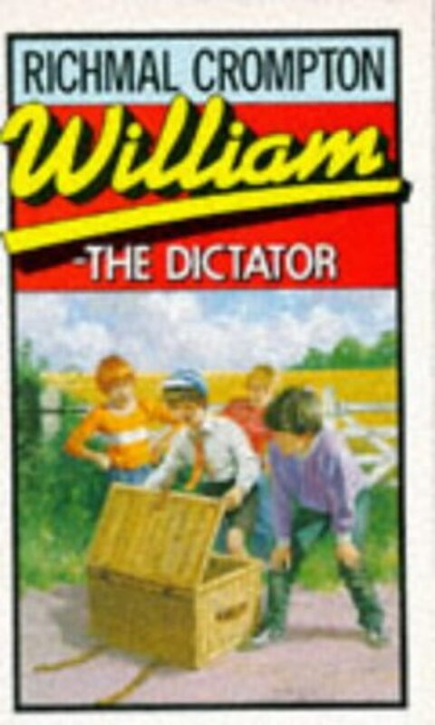 Book cover for "William the Dictator" by Richmal Crompton
