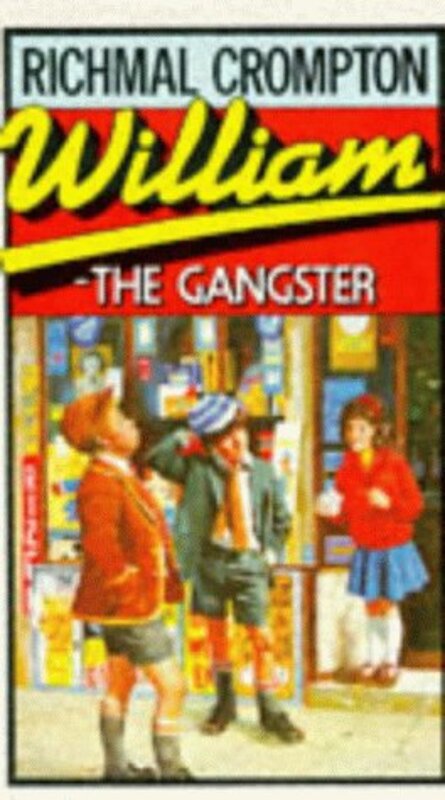 Book cover for "William the Gangster" by Richmal Crompton