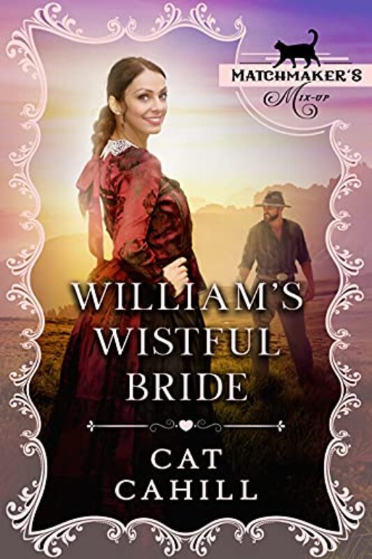 Book cover for "William's Wistful Bride" by Cat Cahill