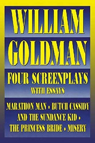 Book cover for "William Goldman: Four Screenplays with Essays" by William Goldman