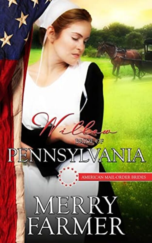 Book cover for "Willow: Bride of Pennsylvania" by Merry Farmer